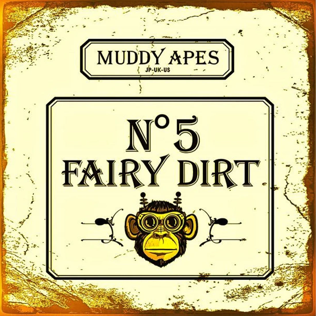 Muddy Apes　Fairy Dirt No.5