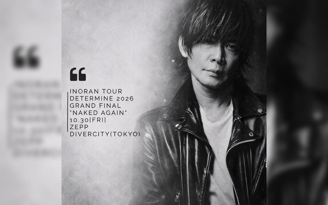 INORAN TOUR Determine 2026 GRAND FINAL "Naked Again"